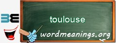 WordMeaning blackboard for toulouse